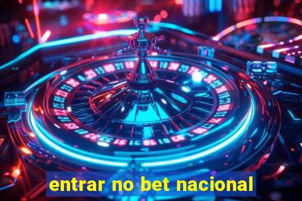 entrar no bet nacional